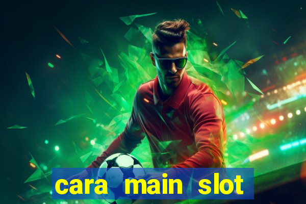 cara main slot untuk pemula