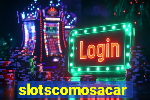 slotscomosacar