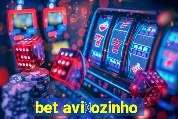 bet avi茫ozinho