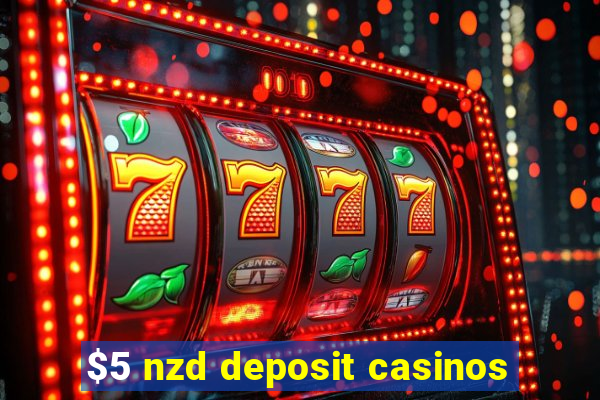 $5 nzd deposit casinos