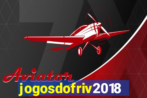 jogosdofriv2018