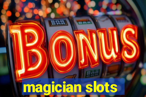 magician slots