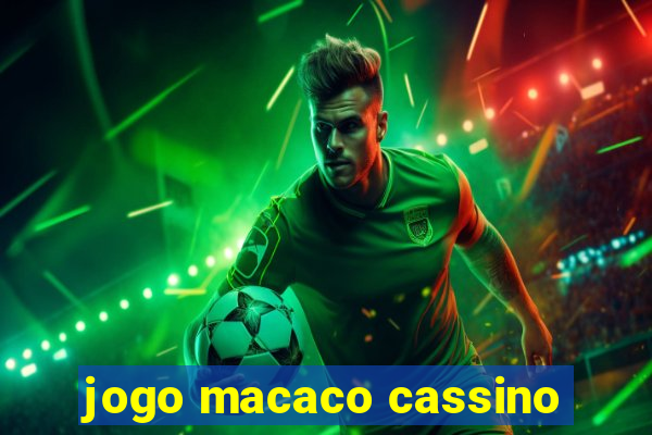 jogo macaco cassino