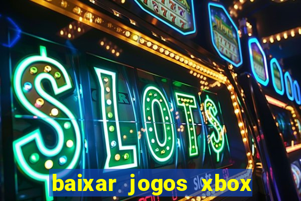 baixar jogos xbox 360 usando utorrent