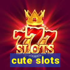 cute slots