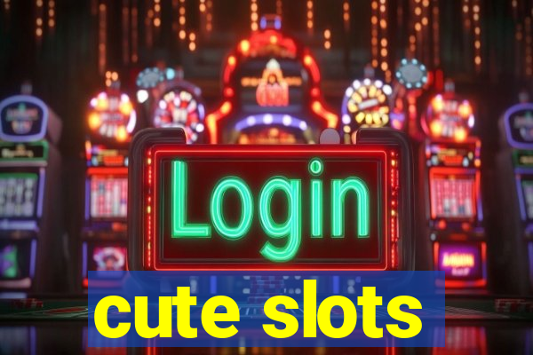 cute slots