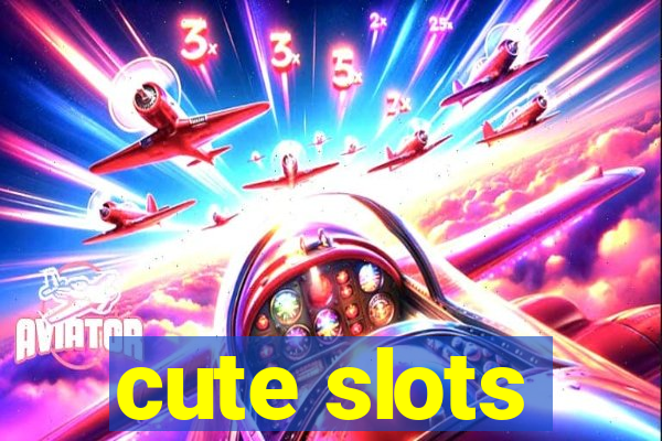 cute slots