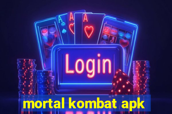 mortal kombat apk