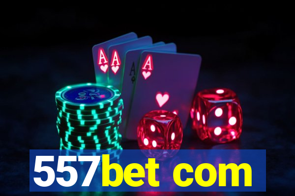 557bet com