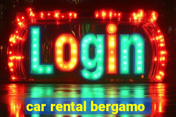 car rental bergamo