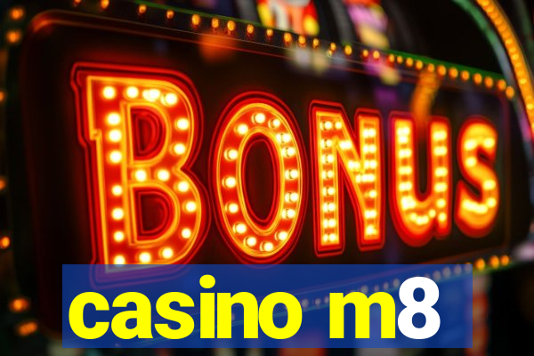 casino m8