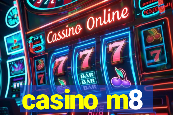 casino m8