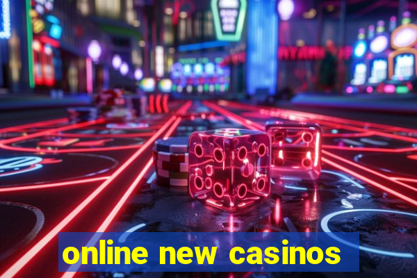 online new casinos