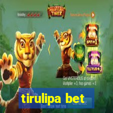 tirulipa bet