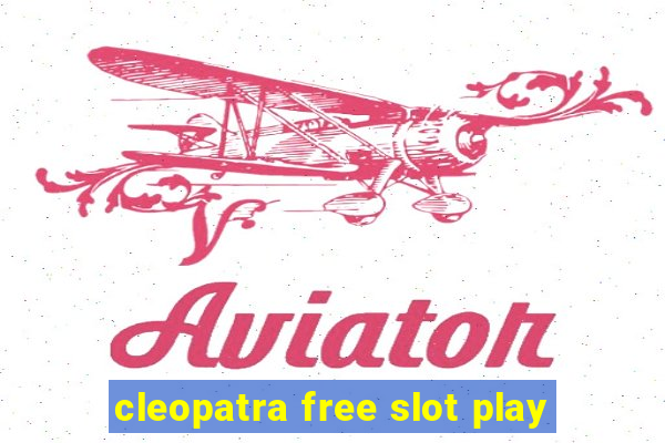 cleopatra free slot play