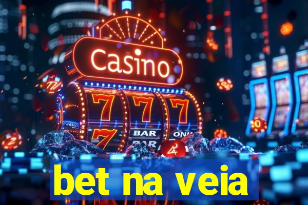 bet na veia