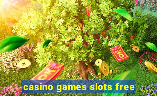 casino games slots free