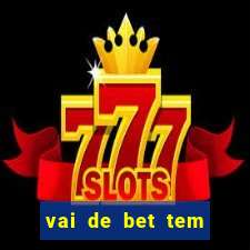 vai de bet tem cash out