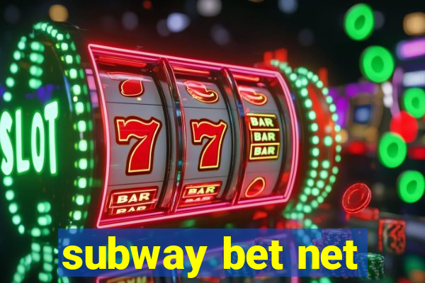 subway bet net