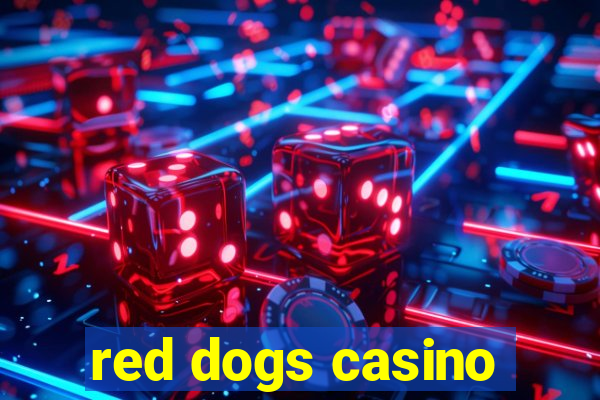 red dogs casino