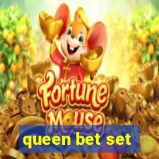 queen bet set