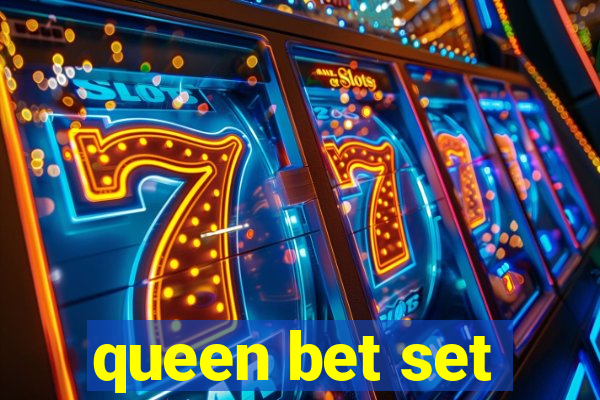 queen bet set