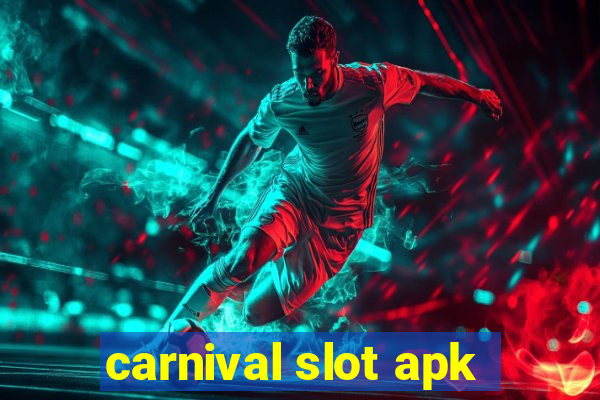 carnival slot apk