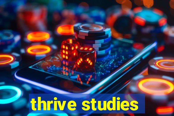 thrive studies