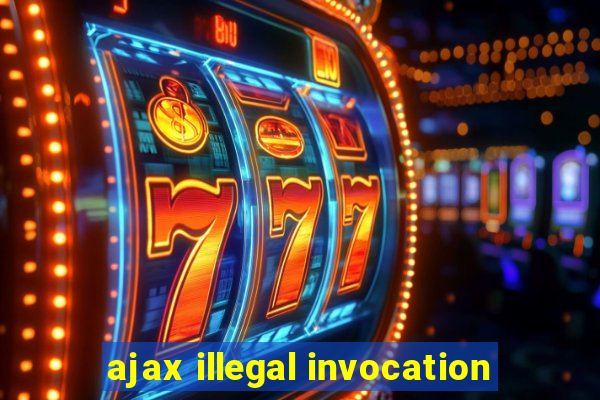 ajax illegal invocation