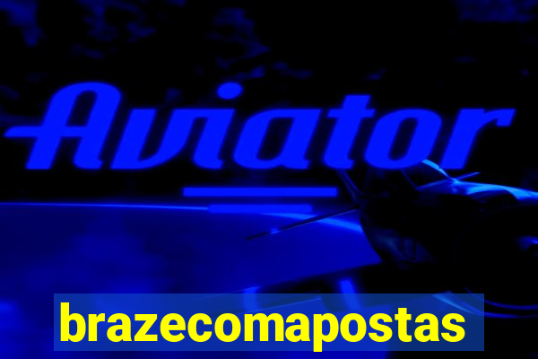 brazecomapostas