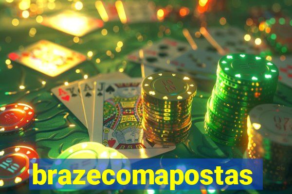 brazecomapostas