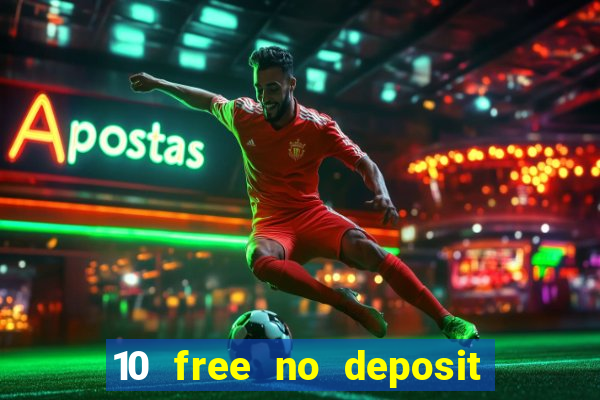 10 free no deposit casino uk 2023