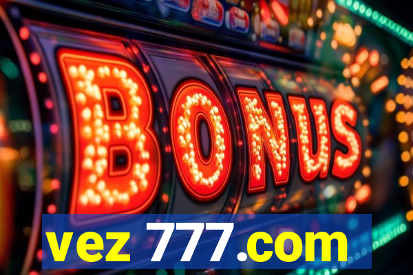 vez 777.com