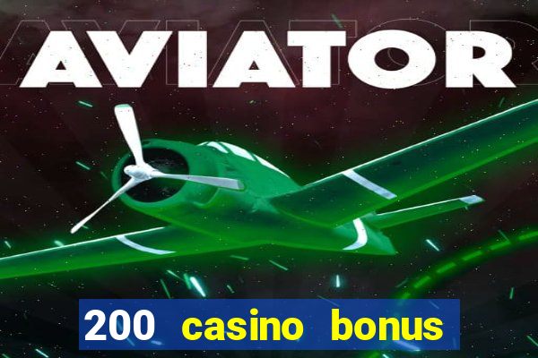 200 casino bonus mit 10 euro einzahlung