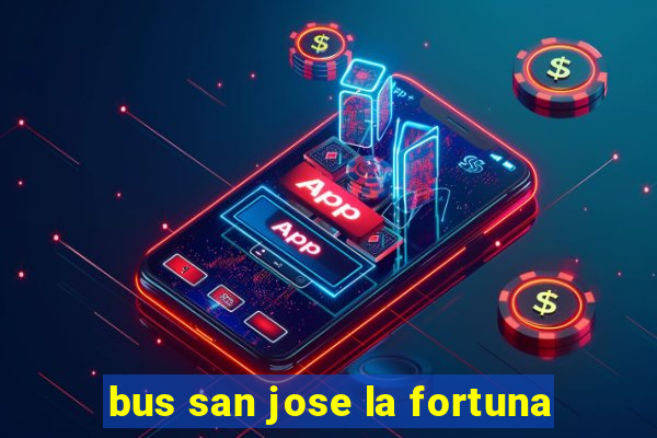 bus san jose la fortuna