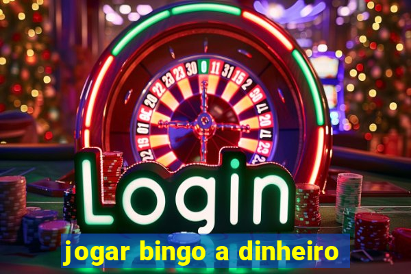 jogar bingo a dinheiro