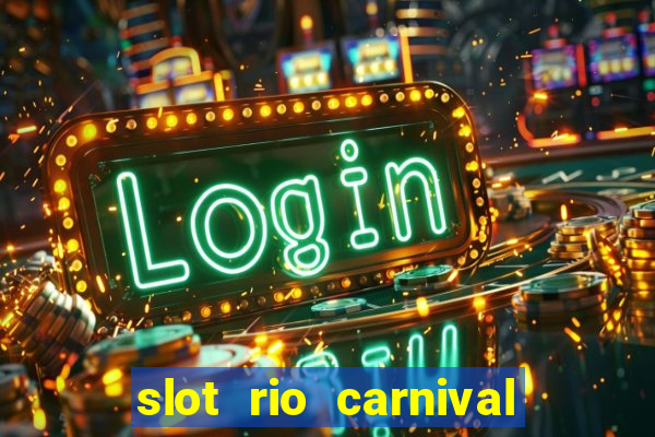 slot rio carnival paga mesmo