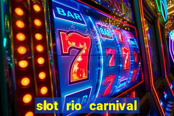 slot rio carnival paga mesmo