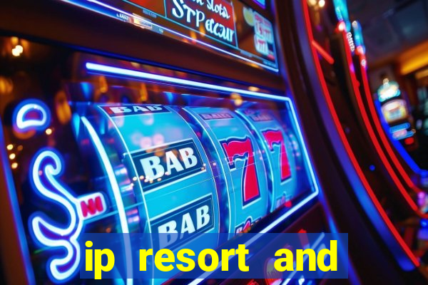 ip resort and casino biloxi mississippi