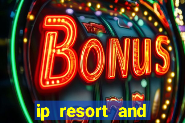 ip resort and casino biloxi mississippi