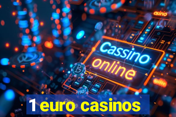 1 euro casinos