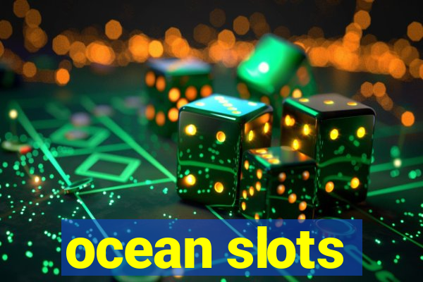 ocean slots