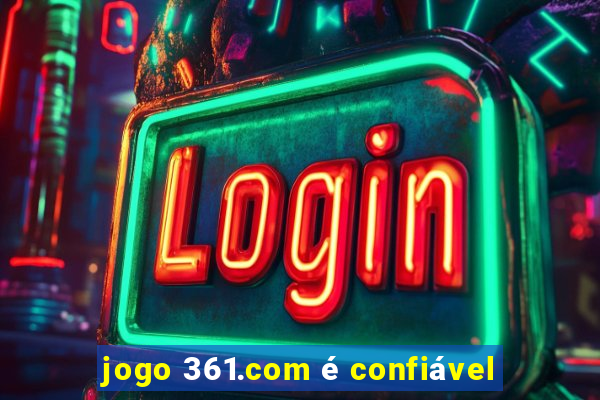 jogo 361.com é confiável