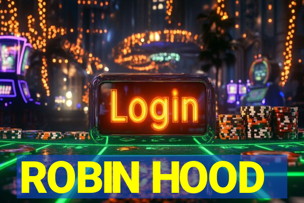 ROBIN HOOD