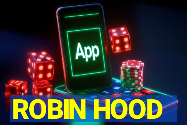 ROBIN HOOD