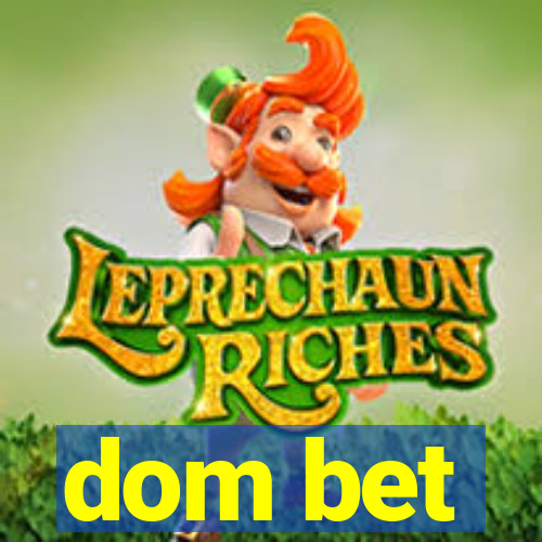 dom bet