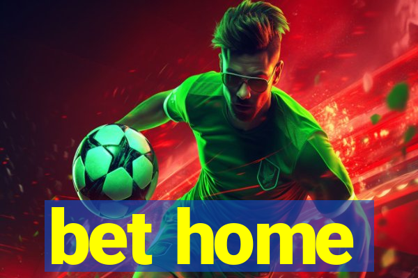 bet home