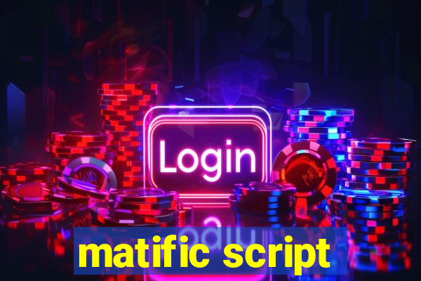 matific script