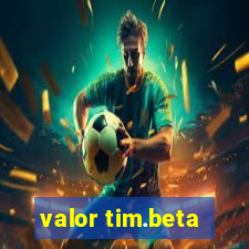 valor tim.beta