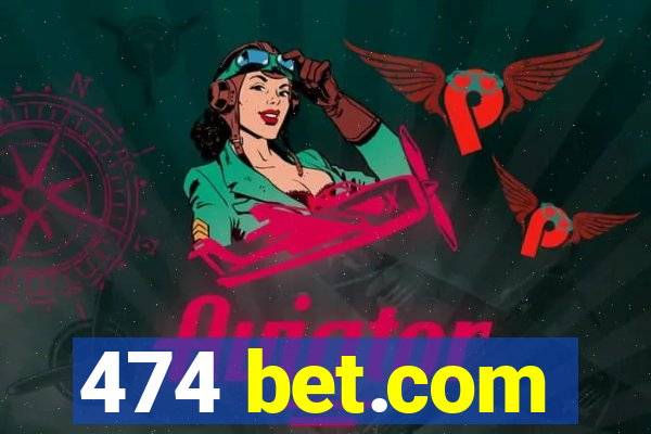 474 bet.com